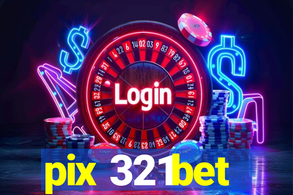 pix 321bet